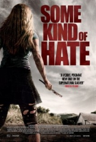 Online film Some Kind of Hate