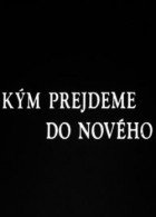 Online film Kým prejdeme do nového