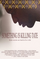 Online film Something Is Killing Tate