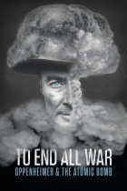 Online film To End All War: Oppenheimer & the Atomic Bomb